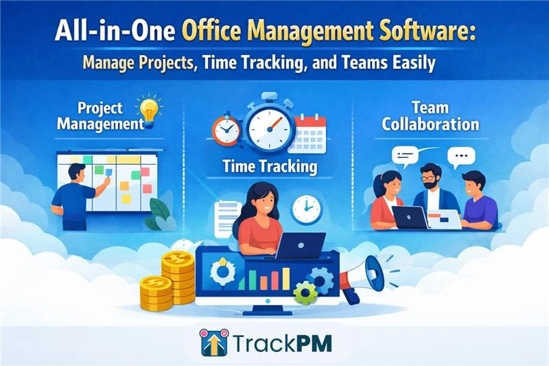 All-in-One Office Management Software: Manage Projects, Time Tracking, and Teams Easily