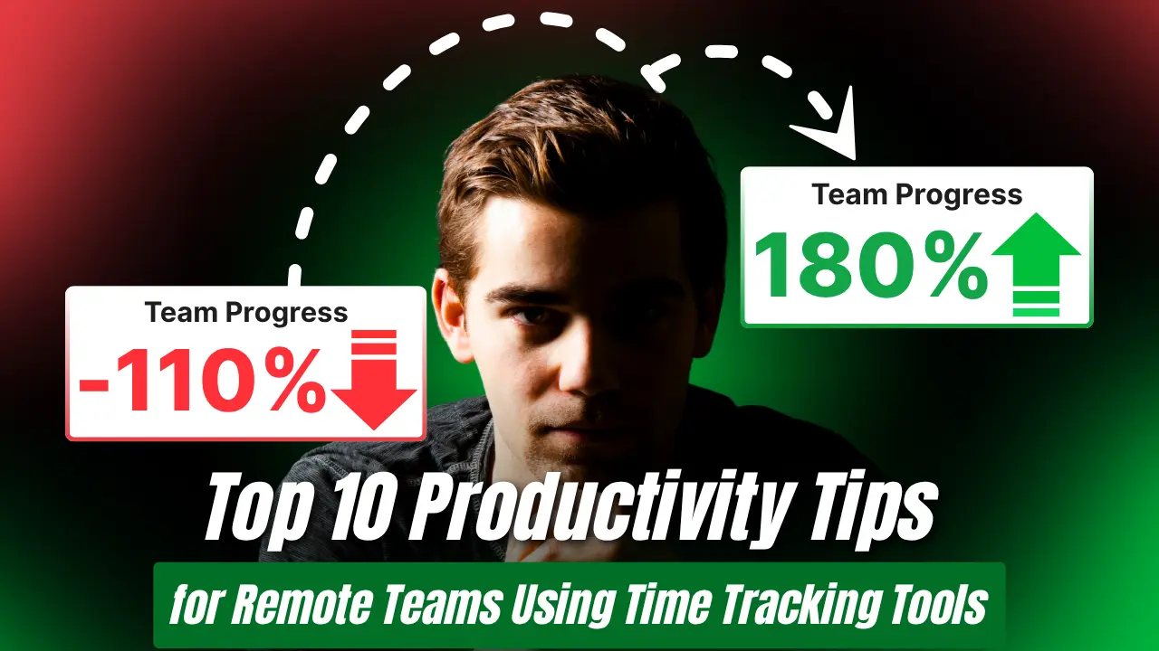 Top 10 Productivity Tips for Remote Teams Using Time Tracking Tools