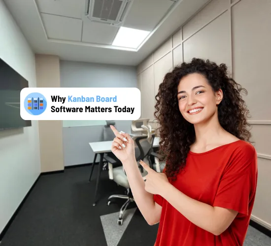 Why Kanban Board Software Matters Today