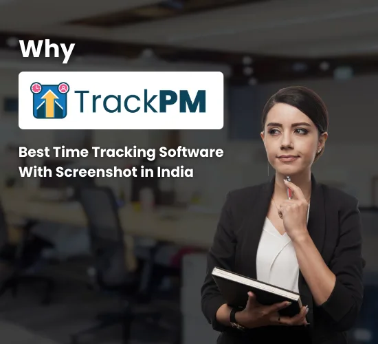 Why Trackpm is the Best Time Tracker Summary Software in India